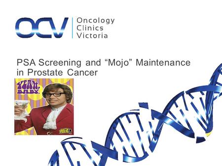 PSA Screening and “Mojo” Maintenance in Prostate Cancer.