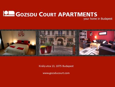 Király utca 13, 1075 Budapest www.gozsducourt.com.