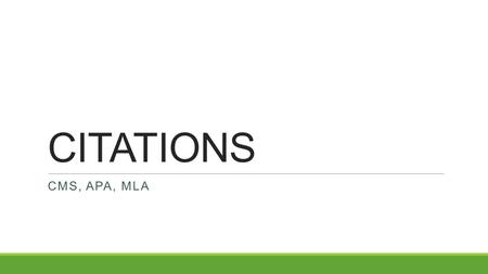 CITATIONS CMS, APA, MLA. These OWL resources will help you conduct research using primary source methods, such as interviews and observations, and secondary.