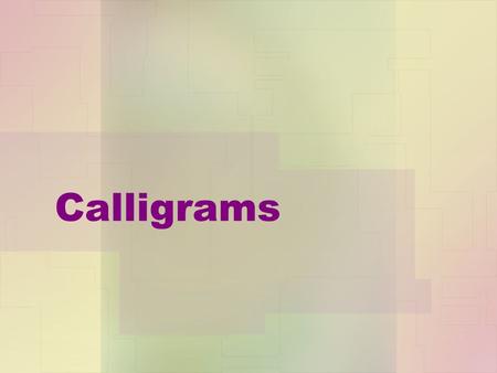 Calligrams.