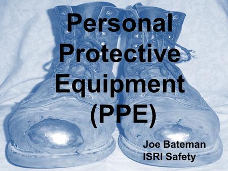 Personal Protective Equipment (PPE)