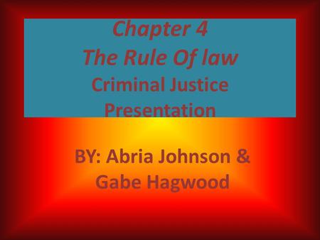 Chapter 4 The Rule Of law Criminal Justice Presentation