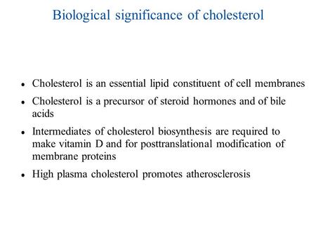 Biological significance of cholesterol