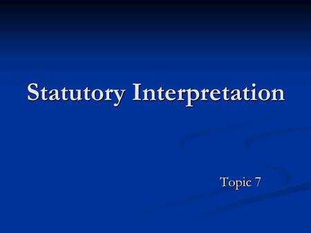 Statutory Interpretation