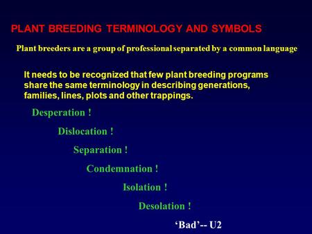 PLANT BREEDING TERMINOLOGY AND SYMBOLS