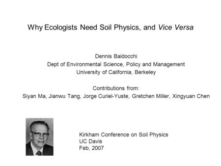 Why Ecologists Need Soil Physics, and Vice Versa