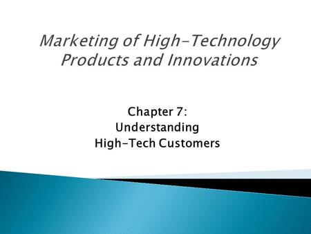 Chapter 7: Understanding High-Tech Customers.  What is meant by “design” and “design thinking?”  How do marketing strategies compare amongst individuals.