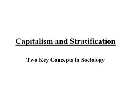 Capitalism and Stratification