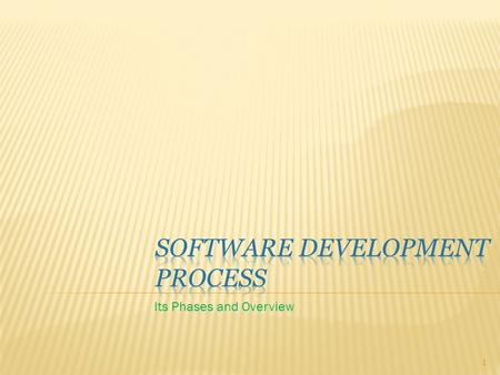 Its Phases and Overview 1.  This document describes the (SDLC) for small to medium database application development efforts. o This chapter presents.