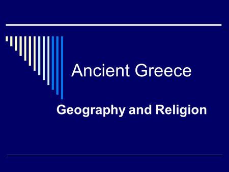 Ancient Greece Geography and Religion