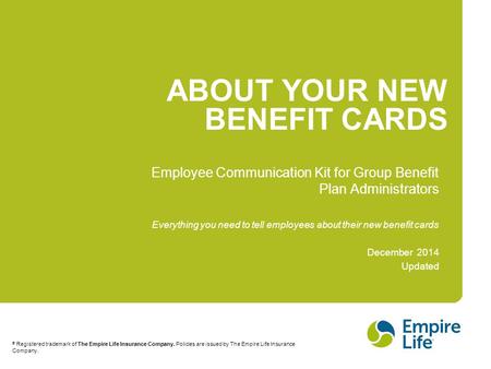 ABOUT YOUR NEW BENEFIT CARDS