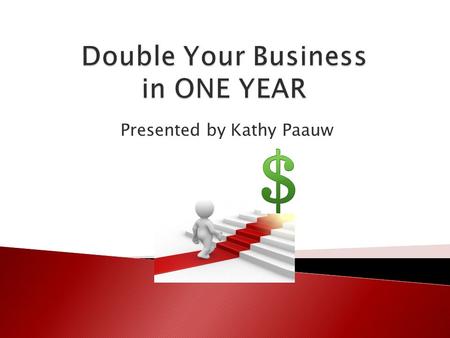 Double Your Business in ONE YEAR