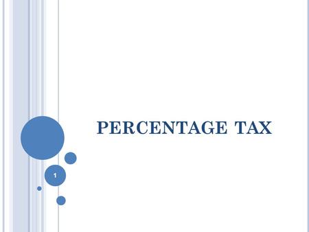 PERCENTAGE TAX.