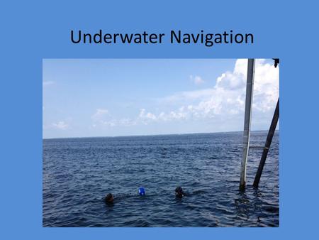 Underwater Navigation