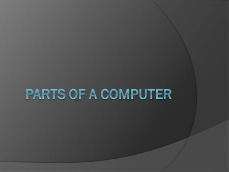 Parts of a Computer.