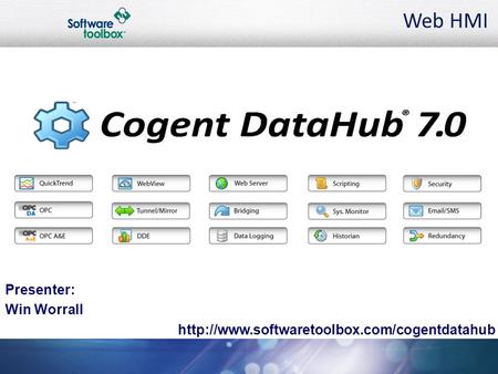 Web HMI  Presenter: Win Worrall.