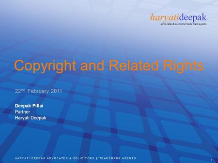 H A R Y A T I D E E P A K A D V O C A T E S & S O L I C I T O R S § T R A D E M A R K A G E N T S 1 haryatideepak advocates & solicitors I trade mark agents.