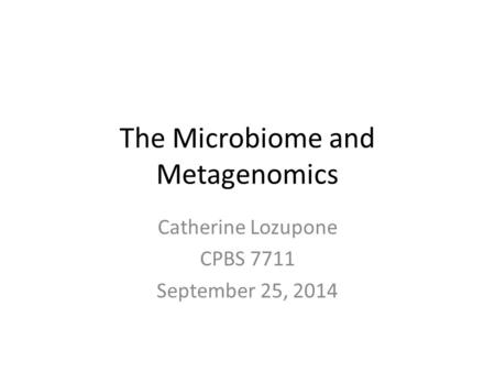 The Microbiome and Metagenomics