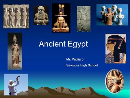 Ancient Egypt Mr. Pagliaro Seymour High School. A View of Egypt by Satellite Nile Delta Deshret: Sahara Desert Kehmet: Nile River Nubian Desert Red Sea.