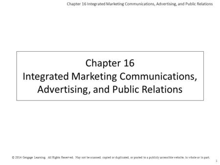 © 2014 Cengage Learning. All Rights Reserved. May not be scanned, copied or duplicated, or posted to a publicly accessible website, in whole or in part.