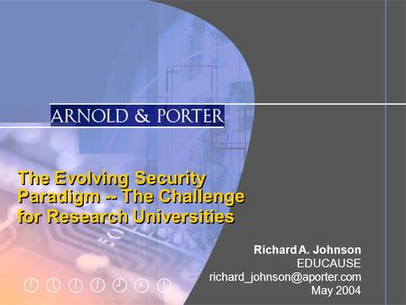 Page 1 The Evolving Security Paradigm -- The Challenge for Research Universities The Evolving Security Paradigm -- The Challenge for Research Universities.