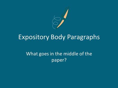 Expository Body Paragraphs