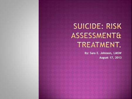 By: Sara E. Johnson, LMSW August 17, 2013.  This is not an easy field to be in, nor an easy topic to talk about… It’s a bigger problem than most people.