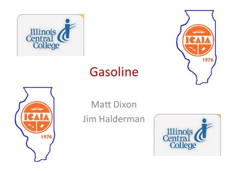 Gasoline Matt Dixon Jim Halderman. Introductions Matt Dixon- Former technician and Chrysler Trainer, Assistant Professor of Automotive Technology Jim.