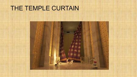 THE TEMPLE CURTAIN. 1. DEFIANCE The Death of Nadab and Abihu 10 Aaron’s sons Nadab and Abihu took their censers, put fire in them and added incense; and.