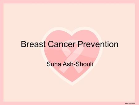 Breast Cancer Prevention Suha Ash-Shouli. Risk Factors Risk factors that increase risk of breast cancer include— Getting older. Being younger when you.