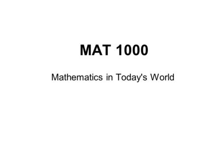 Mathematics in Today's World