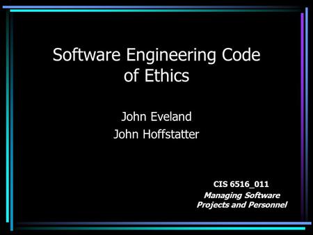 Software Engineering Code of Ethics