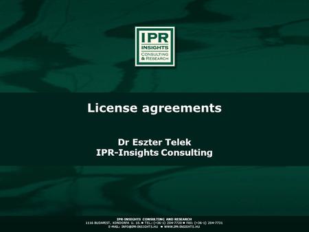 IPR-INSIGHTS CONSULTING AND RESEARCH 1116 BUDAPEST, KONDORFA U. 10. TEL.: (+36-1) 204-7730 FAX: (+36-1) 204-7731