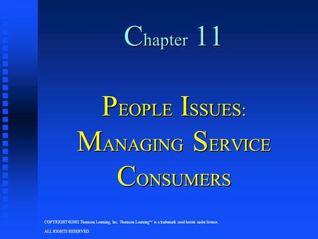 COPYRIGHT ©2002 Thomson Learning, Inc. Thomson Learning  is a trademark used herein under license. ALL RIGHTS RESERVED. C hapter 11 P EOPLE I SSUES: M.