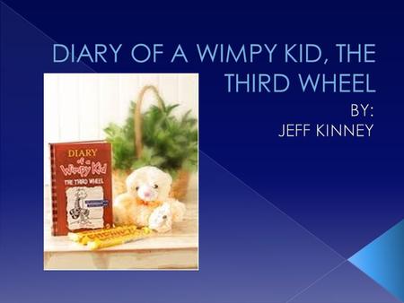 IN DIARY OF A WIMPY KID THE THIRD WHEEL, GREG IS REMEMBERING LIFE IN HIS MOTHER’S STOMACH. HE HEARS HIS MOM SNORING AND HIS PARENTS TALKING. GREG HEARS.