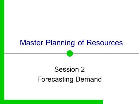 Master Planning of Resources