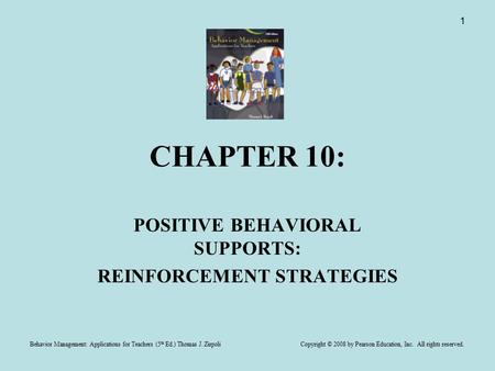 Behavior Management: Applications for Teachers (5 th Ed.) Thomas J. Zirpoli Copyright © 2008 by Pearson Education, Inc. All rights reserved. 1 CHAPTER.