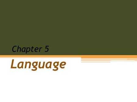 Chapter 5 Language.