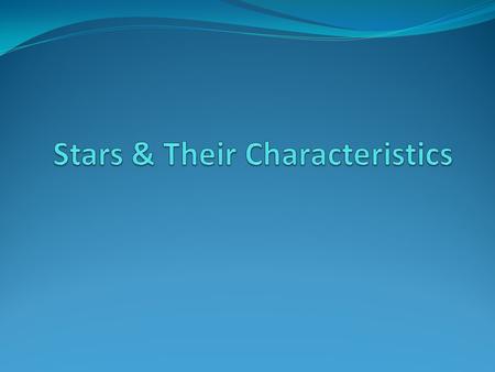 Stars & Their Characteristics