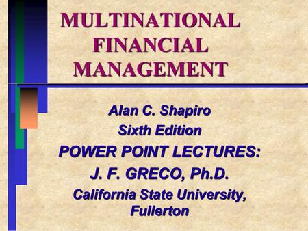 MULTINATIONAL FINANCIAL MANAGEMENT