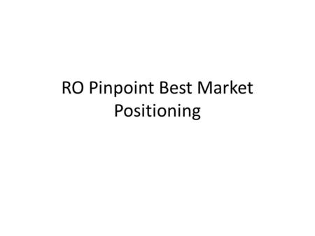 RO Pinpoint Best Market Positioning. Psoriasis Market Evaluation Research.