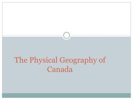 The Physical Geography of Canada