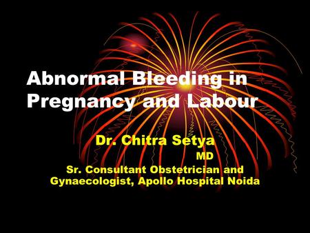 Abnormal Bleeding in Pregnancy and Labour