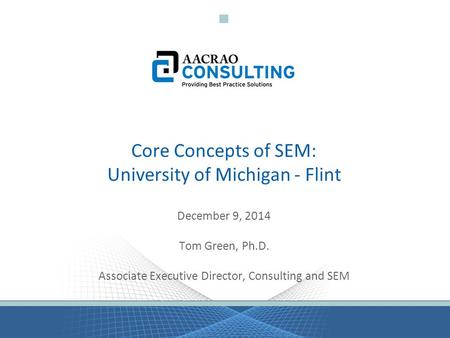 Core Concepts of SEM: University of Michigan - Flint