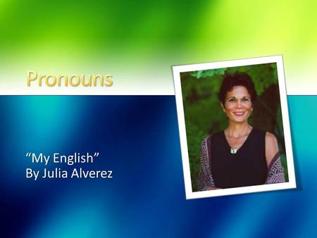 “My English” By Julia Alverez