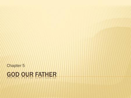 Chapter 5.  Can you give a reasonable explanation of who God is and what God wants from us?  While we cannot discover God purely on our own, we can.