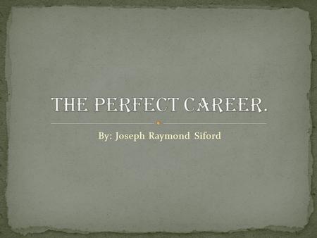 By: Joseph Raymond Siford. An actor in theater, Broadway, or on stage. Not in movies. Also performs in dinner theaters, skits, and cabaret shows An actor.