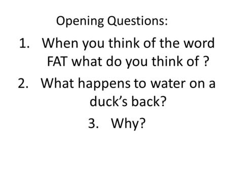 When you think of the word FAT what do you think of ?