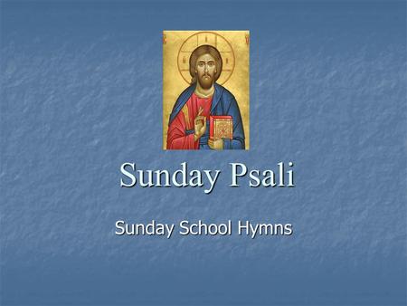 Sunday Psali Sunday School Hymns.