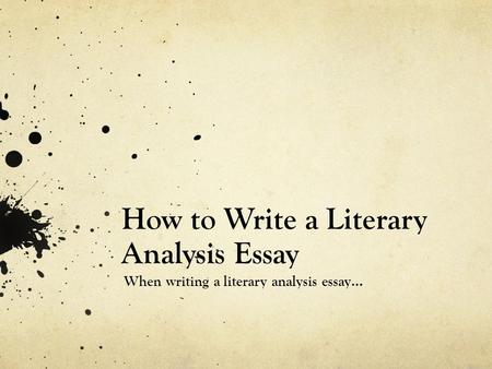 How to Write a Literary Analysis Essay